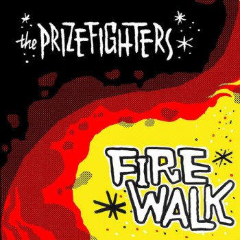 THE PRIZEFIGHTERS FIRE WALK LP