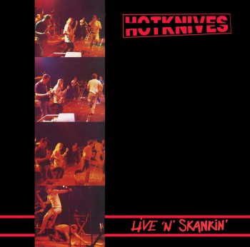 THE HOTKNIVES LIVE`N`SKANKIN LP + 12