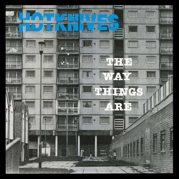 THE HOTKNIVES THE WAY THINGS ARE LP