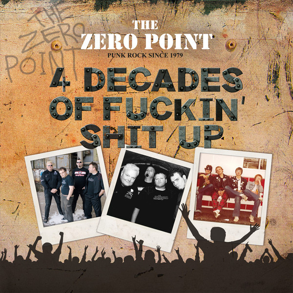 The Zero Point ‎– 4 Decades Of Fuckin Shit Up LP