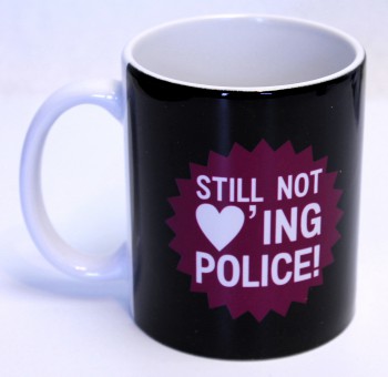 STILL NOT LOVING POLICE KAFFEEBECHER