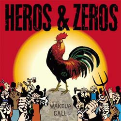 Heros & Zeros - Wake Up Call CD