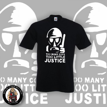 TOO MANY COPS TO LITTLE JUSTICE T-SHIRT S