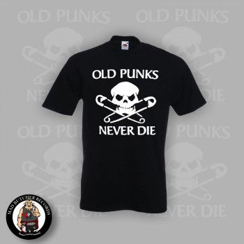 OLD PUNKS NEVER DIE T-SHIRT
