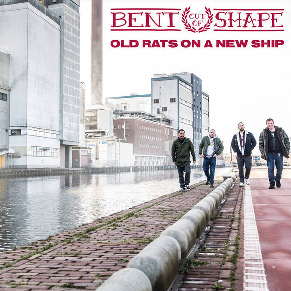 BENT OUT OF SHAPE - OLD RATS ON A NEW SHIP LP