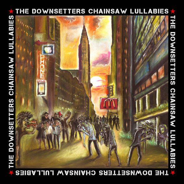 The Downsetters – Chainsaw Lullabies LP