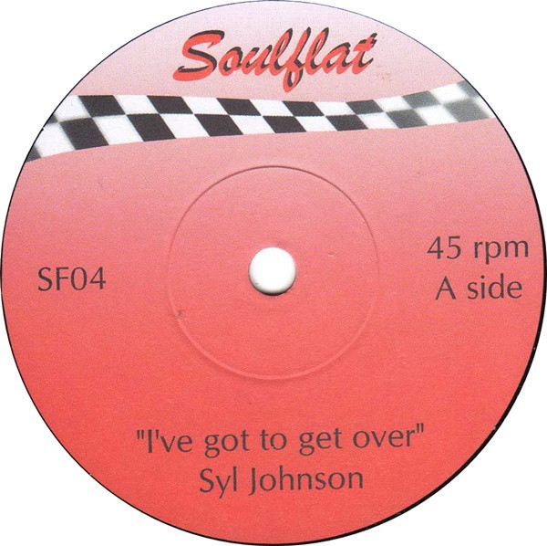 Syl Johnson / Charles Mann – I've Got To Get Over / Hey, Little Girl 7