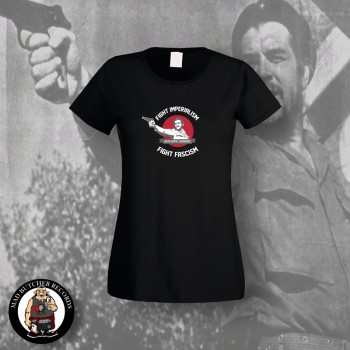 FIGHT IMPERIALISM,FIGHT FASCISM (CHE GUEVARA) GIRLIE S