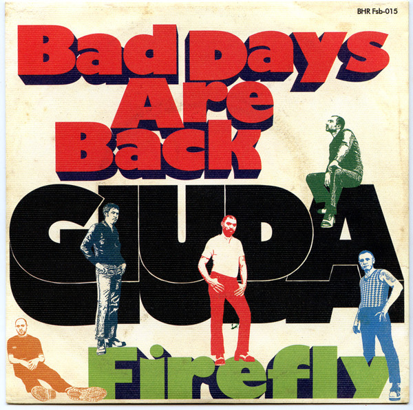 Giuda ‎– Bad Days Are Back / Firefly 7"