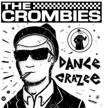 THE CROMBIES Dance Crazee LP