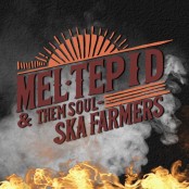 MEL TEPID & THEM SOUL SKA FARMERS