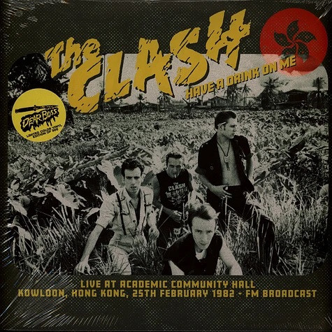 Clash Have A Drink On Me: Live At Academic Community Hall Kowloon 1982 DoLP