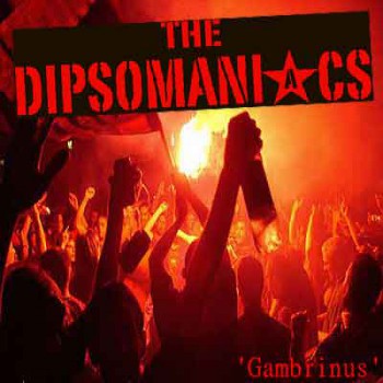 DIPSOMANIACS GAMBRINUS CD