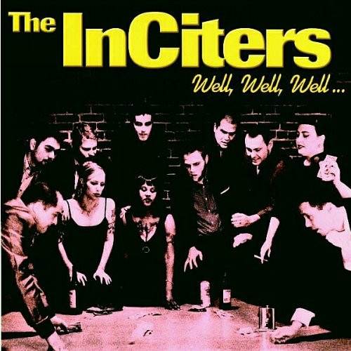 Inciters Well, Well, Well... LP