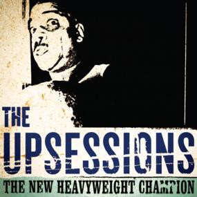Upsessions: The New Heavyweight Champion LP