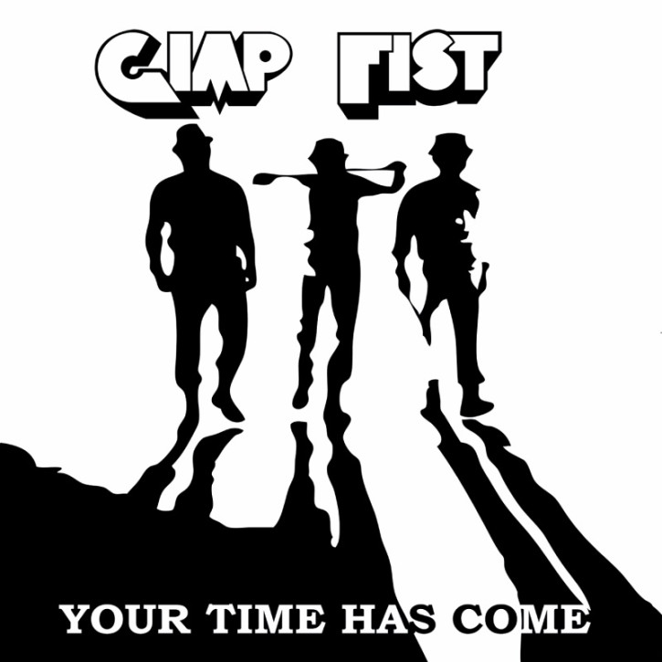 Gimp Fist - Your time has come LP