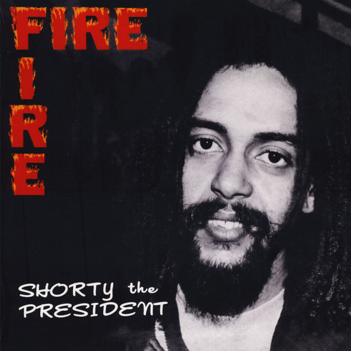 Shorty The President Fire Fire LP