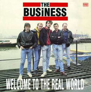 THE BUSINESS WELCOME TO THE REAL WORLD LP