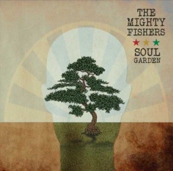 THE MIGHTY FISHERS SOUL GARDEN LP