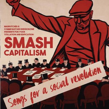 V.A. SMASH CAPITALISM SONGS FOR A SOCIAL REVOLUTION CD