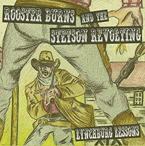 Rooster Burns & the Stetson Revolting Lynchburg Lessons CD