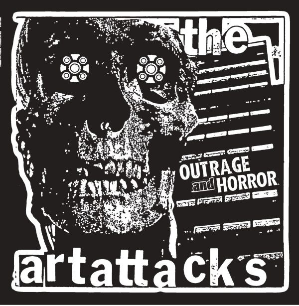 Art Attacks – Outrage & Horror LP