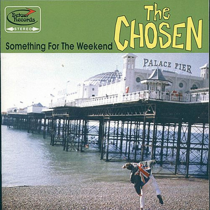 CHOSEN, THE - Something for the Weekend LP
