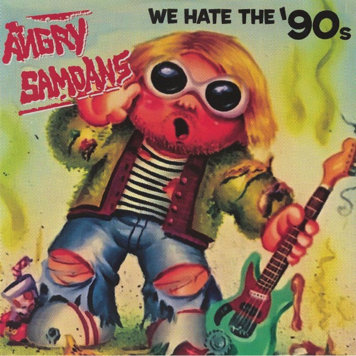 Angry Samoans – The 90's Suck And So Do You LP