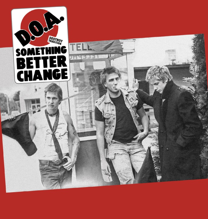 D.O.A. – Something Better Change LP