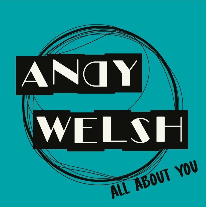 WELSH, ANDY (THE SCENE) - All About You 7" + P/S