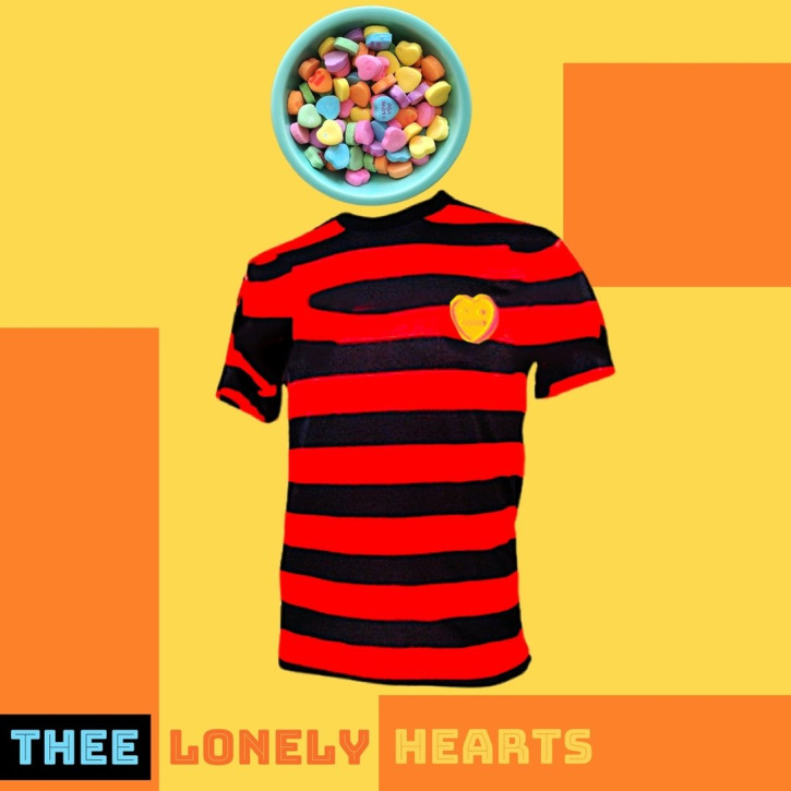 LONELY HEARTS, THEE - Treat Me Like You Just Don't Care 7