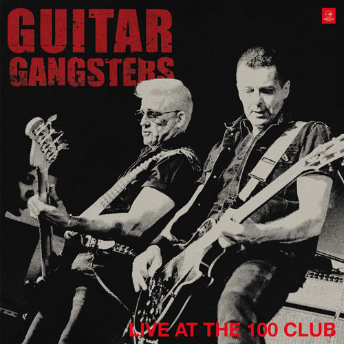 Guitar Gangsters - Live At The 100 Club LP