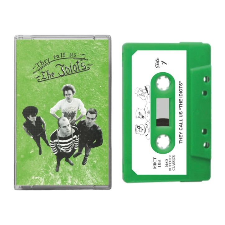 THE IDIOTS THEY CALL US THE IDIOTS TAPE
