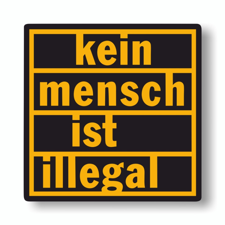 KEIN MENSCH IST ILLEGAL PVC AUFKLEBER