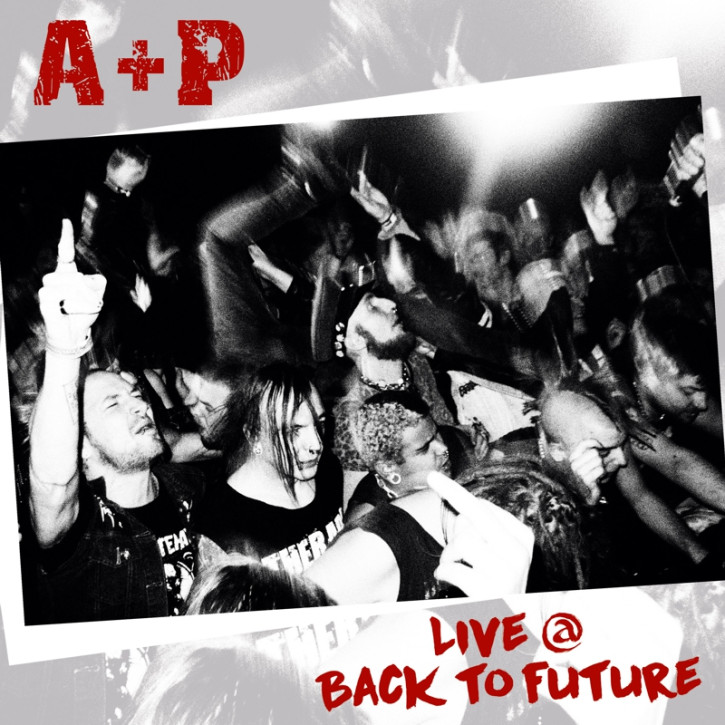 A+P LIVE @ BACK TO FUTURE LP