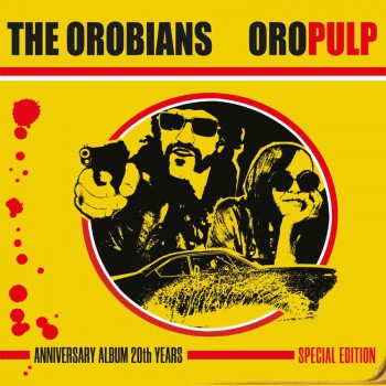 THE OROBIANS ORO PULP LP