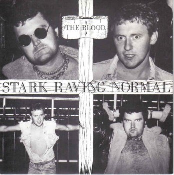 THE BLOOD STARK RAVING NORMAL 7