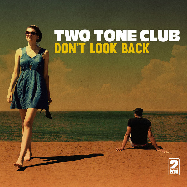Two Tone Club – Don't Look Back LP + 7