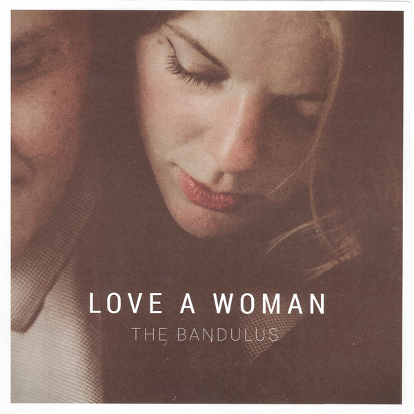 The Bandulus – Love A Woman LP