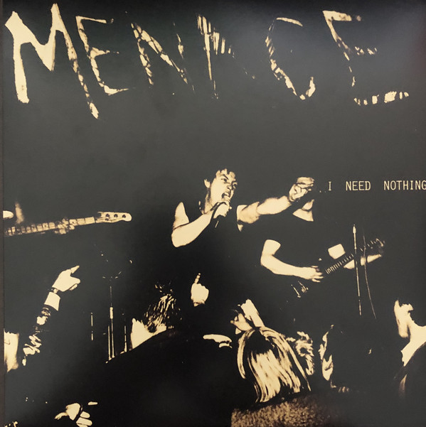 Menace  ‎– I Need Nothing EP