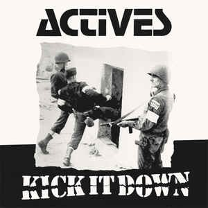 ACTIVES - KICK IT DOWN LP