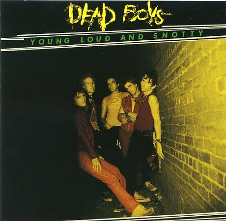 Dead Boys – Young Loud And Snotty LP