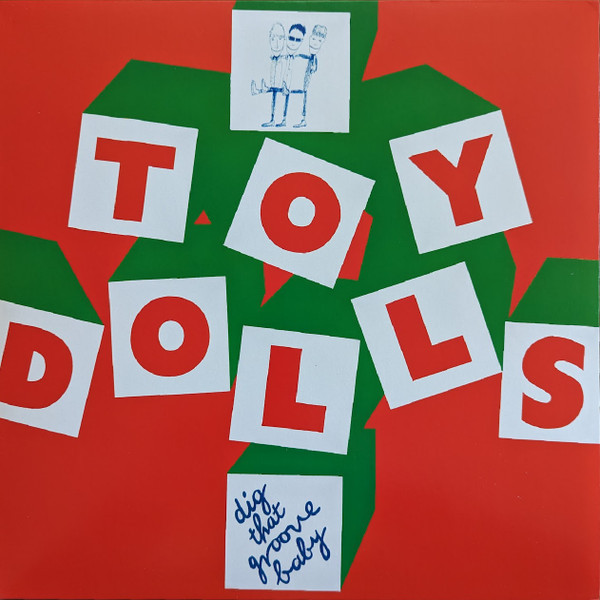 Toy Dolls – Dig That Groove Baby LP