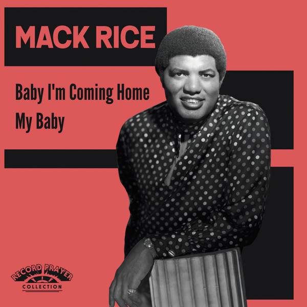 RICE, MACK - Baby I'm Coming Home / My Baby 7