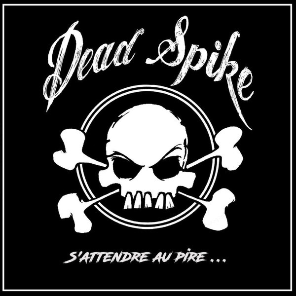Dead Spike – S'attendre Au Pire LP