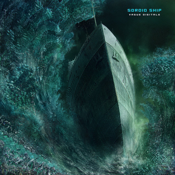 Sordid Ship – Vague Digitale 12
