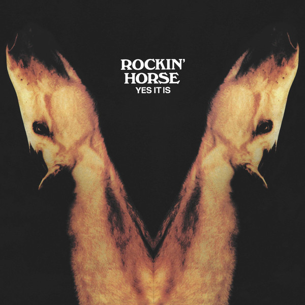 Rockin' Horse – Yes It Is LP