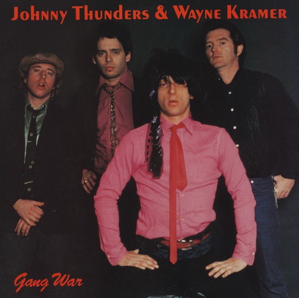 Gang War Featuring Johnny Thunders & Wayne Kramer – Gang War LP