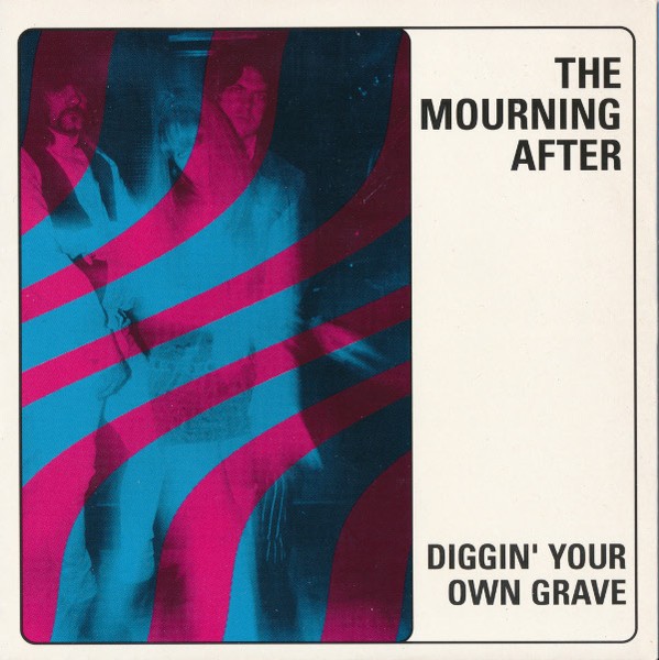 MOURNING AFTER, THE - Diggin' Your Own Grave 7