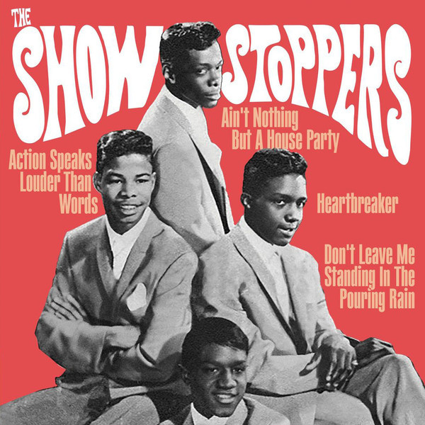 SHOWSTOPPERS, THE - Ain't Nothing But A House Party Ep